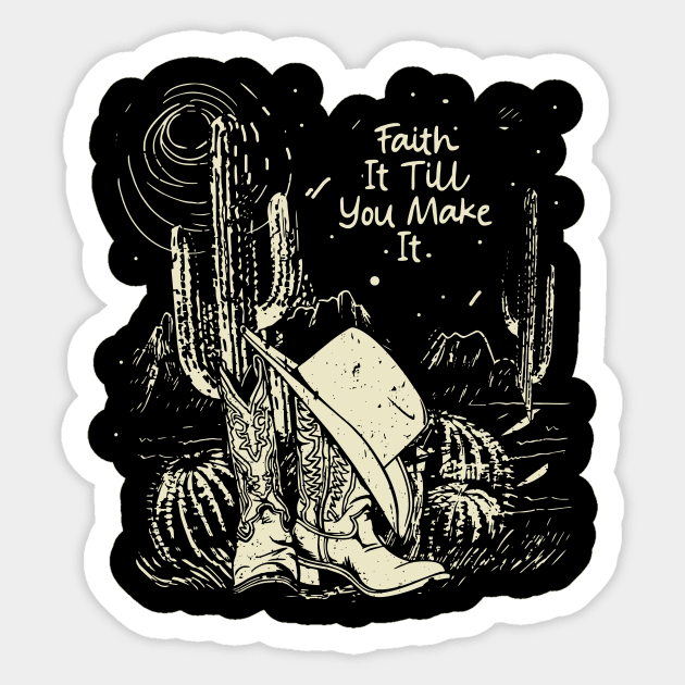 Faith It Till You Make It Boots Desert Sticker by Beard Art eye